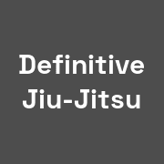 Definitive Jiu Jitsu