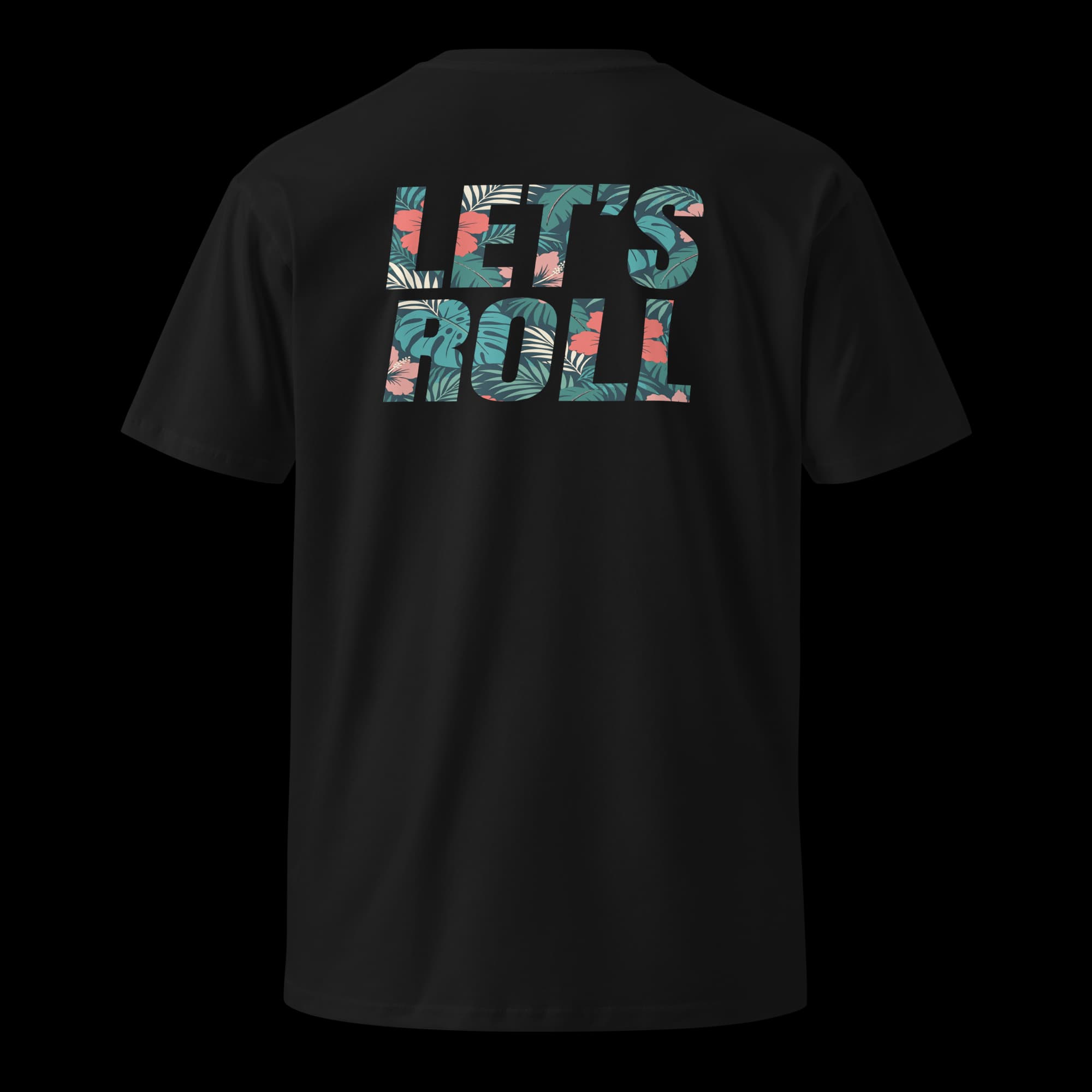 Let’s Roll — Tropical Back Tee