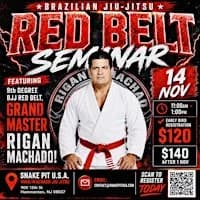 BJJ Red Belt Seminar, Grand Master Rigan Machado flyer