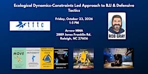 Ecological Dynamics-Constraints Led Approach to BJJ & Defensive Tactics flyer