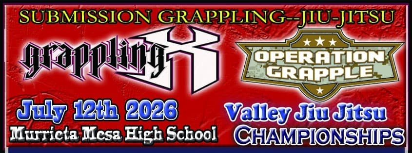 Grappling X 7/12/2026 Valley Jiu Jitsu Championships, Murrieta, CA flyer